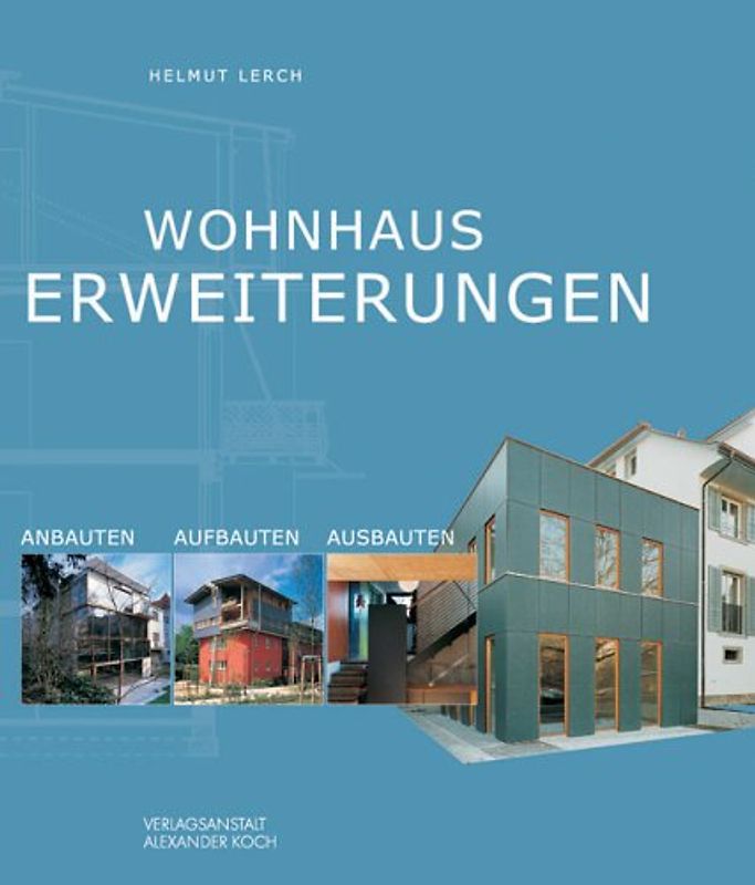 Wohnhaus - Erweiterungen
