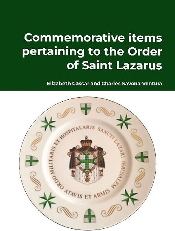 Commemorative items  pertaining to the  Order of Saint Lazarus