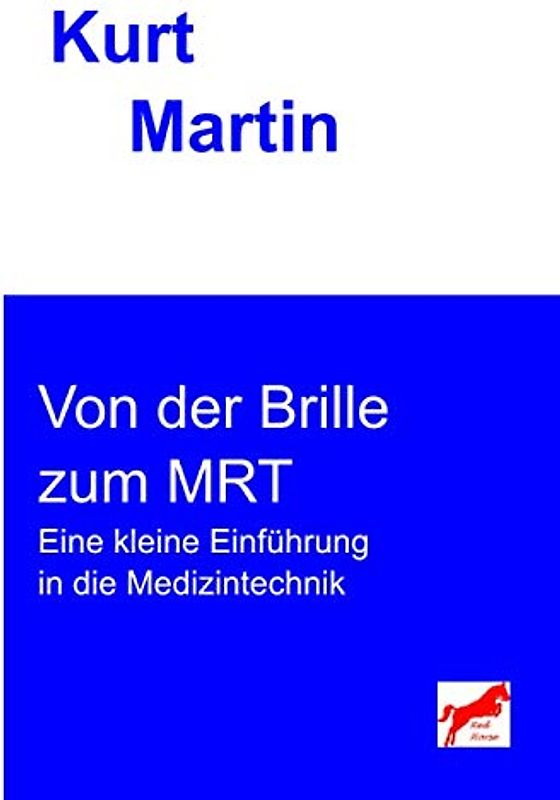 Von der Brille zum MRT: Eine kleine Einführung in die Medizintechnik