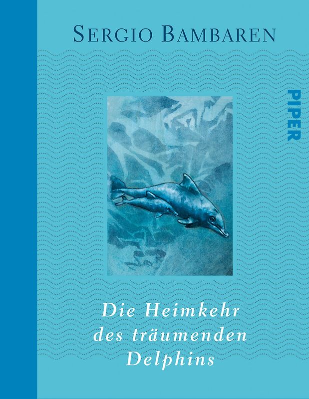 Die Heimkehr des träumenden Delphins