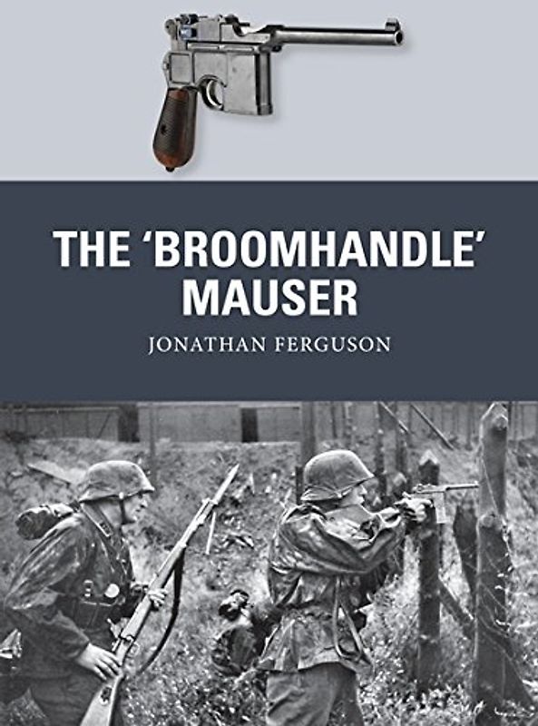 The 'Broomhandle' Mauser