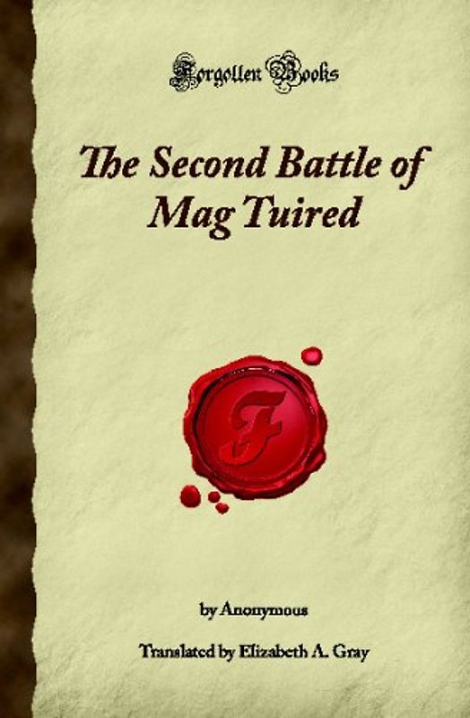 The Second Battle of Mag Tuired (Forgotten Books)