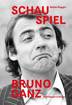 Schau Spiel Bruno Ganz