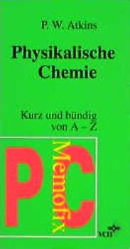 Memofix Physikalische Chemie. Kurz und bündig von A - Z