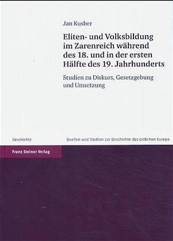 Eliten- und Volksbildung im Zarenreich während des 18. und in der ersten Hälfte des 19. Jahrhunderts