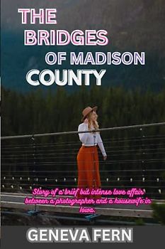 The Bridges of Madison County: Story of a brief but intense love affair between a photographer and a housewife in Iowa.
