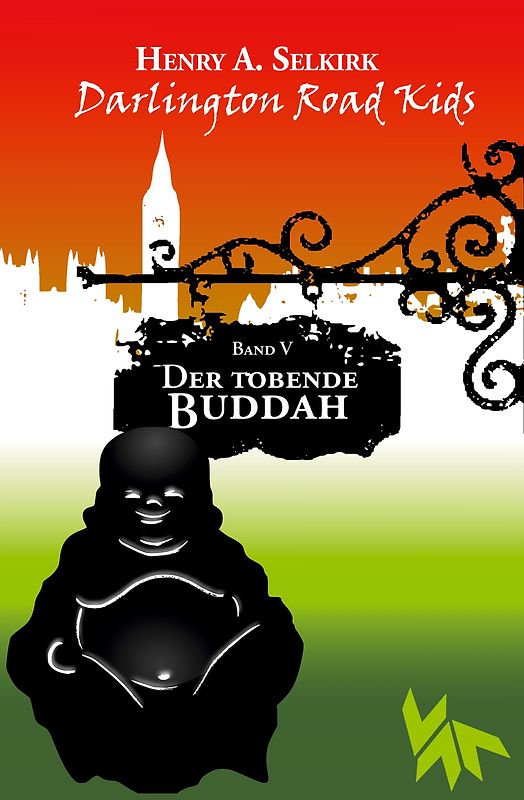 Der tobende Buddah - Darlington Road Kids, Band 5