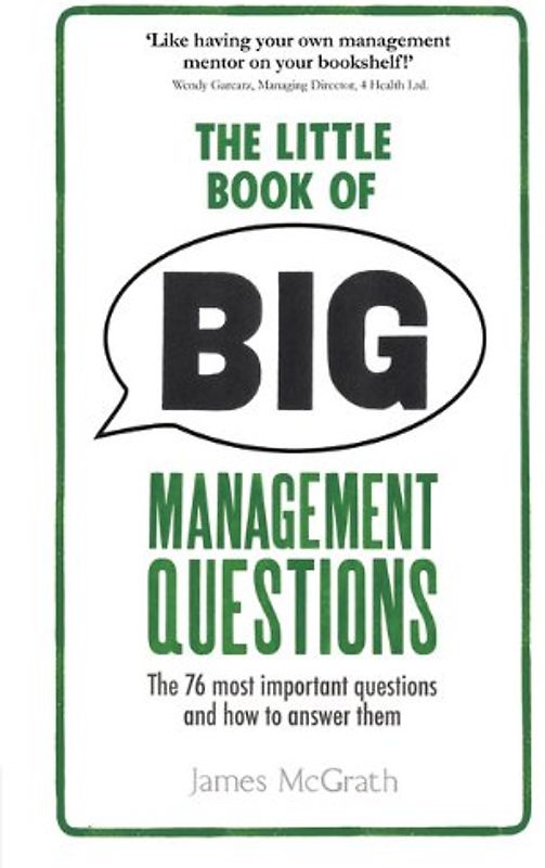 Little Book of Big Management Questions, The