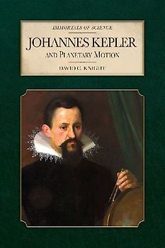 Johannes Kepler and Planetary Motion