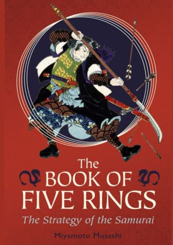 The Book of Five Rings: The Strategy of the Samurai