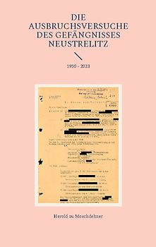Die Ausbruchsversuche des Gefängnisses Neustrelitz