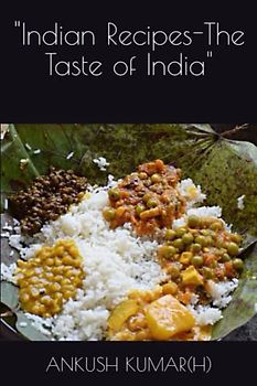 "Indian Recipes-The Taste of India"