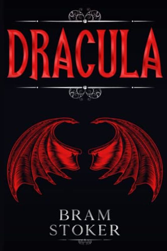 Dracula: Original 1897 Edition (by Bram Stoker) with added illustrations
