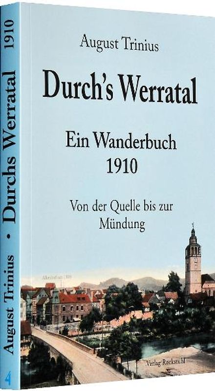 Durch's Werratal 1910 - Ein Wanderbuch von der Quelle bis zur Mündung