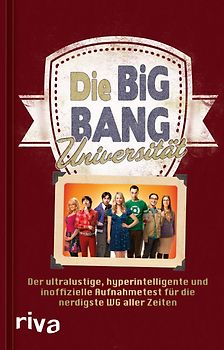 Die Big-Bang-Universität. Das Buch zur TV-Serie The Big Bang Theory