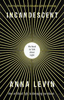 Incandescent: We Need to Talk About Light