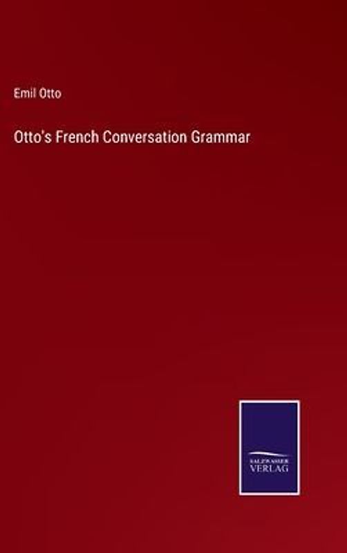 Otto's French Conversation Grammar