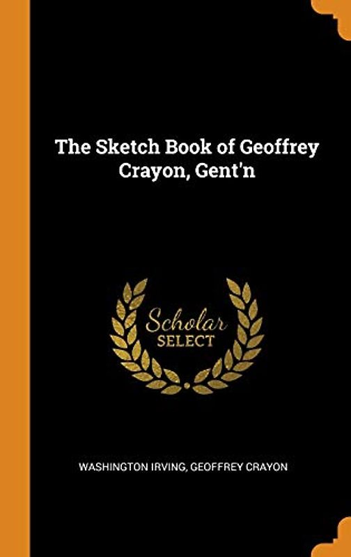 The Sketch Book of Geoffrey Crayon, Gent'n