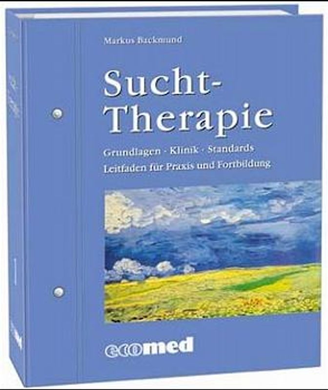 Sucht-Therapie. Grundlagen - Klinik - Standards - Leitfaden für Praxis und Fortbildung