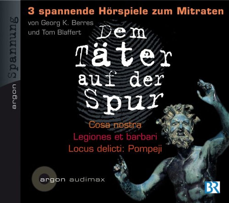Dem Täter auf der Spur: Cosa nostra, Legiones et barbari, Locus delicti: Pompeji