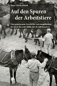 Auf den Spuren der Arbeitstiere