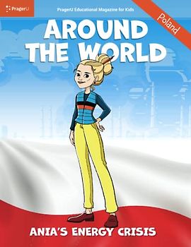 Around the World: Ania's Energy Crisis — Poland (PragerU Educational Magazine)