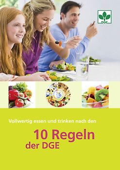 Vollwertig essen und trinken nach den 10 Regeln der DGE