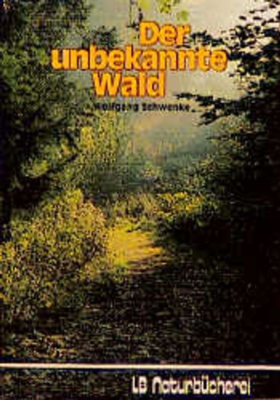 Der unbekannte Wald