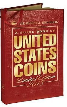 A Guide Book of United States Coins 2015: The Official Red Book Limited Leather Edition