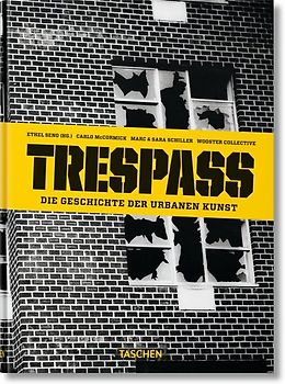 Trespass. Die Geschichte der urbanen Kunst
