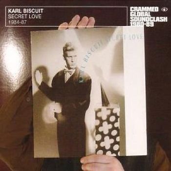 Karl Biscuit - Secret Love 1984-87