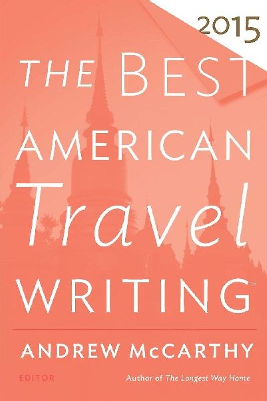 Best American Travel Writing 2015, The