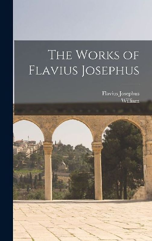The Works of Flavius Josephus