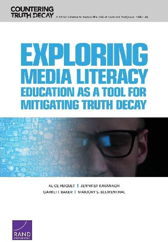 Exploring Media Literacy Education as a Tool for Mitigating Truth Decay