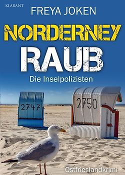 Norderney Raub. Ostfrieslandkrimi - Inselkrimi - Nordseekrimi