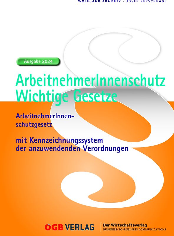 ArbeitnehmerInnenschutz - Wichtige Gesetze. Ausgabe 2024
