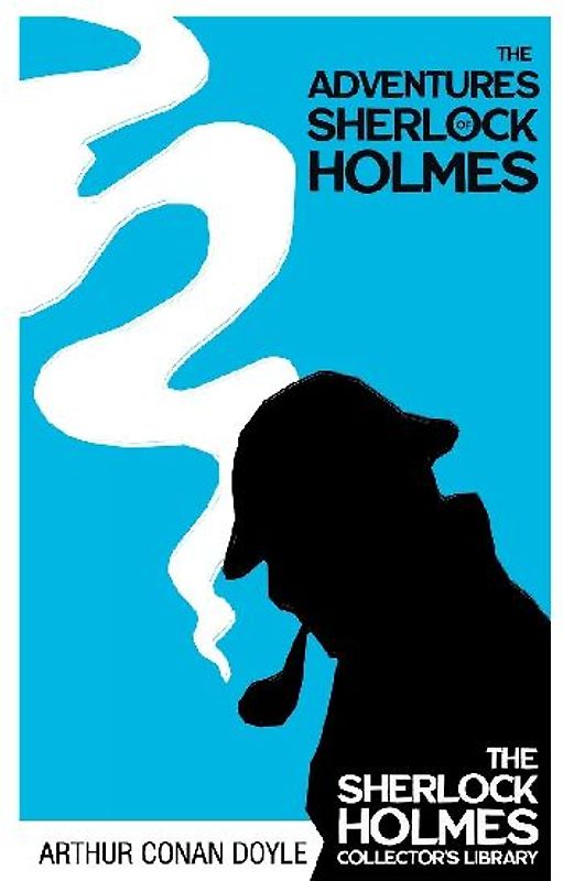 The Adventures of Sherlock Holmes - The Sherlock Holmes Collector's Library;With Original Illustrations by Sidney Paget