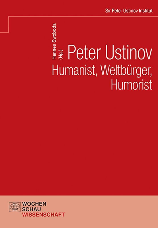 Peter Ustinov – Humanist, Weltbürger, Humorist