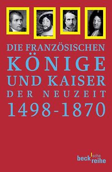 Französische Könige und Kaiser der Neuzeit
