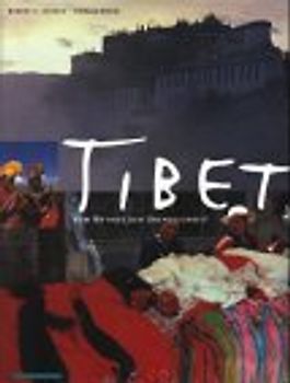 Tibet. Vom Mythos der Unendlichkeit