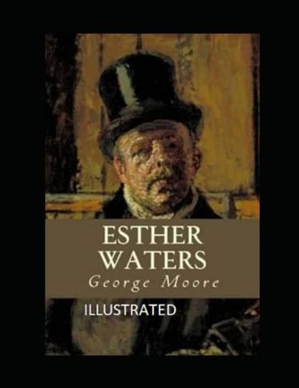 Esther Waters Illustrated