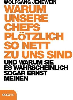 Warum unsere Chefs plötzlich so nett zu uns sind