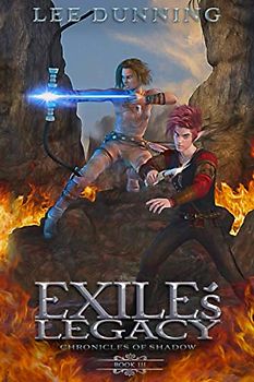Exile's Legacy: The Chronicles of Shadow Book III