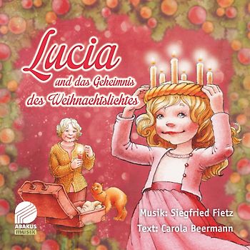 Lucia und das Geheimnis des Weihnachtslichtes