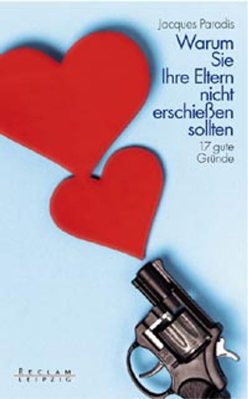 Warum Sie Ihre Eltern nicht erschiessen sollten