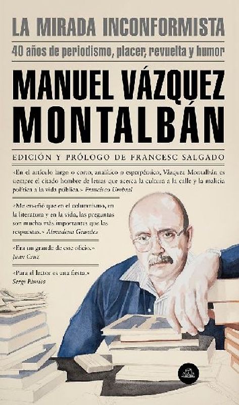 La mirada inconformista : 40 años de periodismo, placer, revuelta y humor