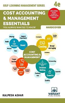 Cost Accounting and Management Essentials You Always Wanted To Know