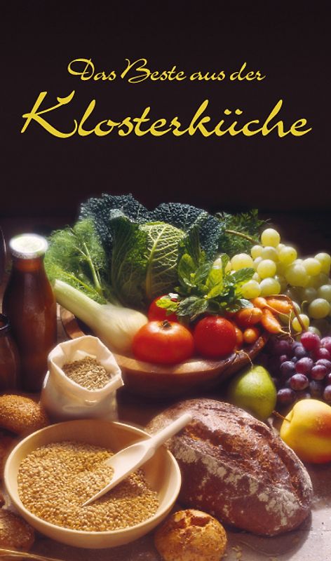 KOMPASS Küchenschätze Das Beste aus der Klosterküche