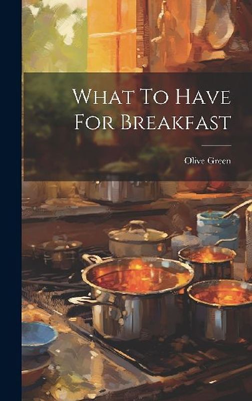 What To Have For Breakfast