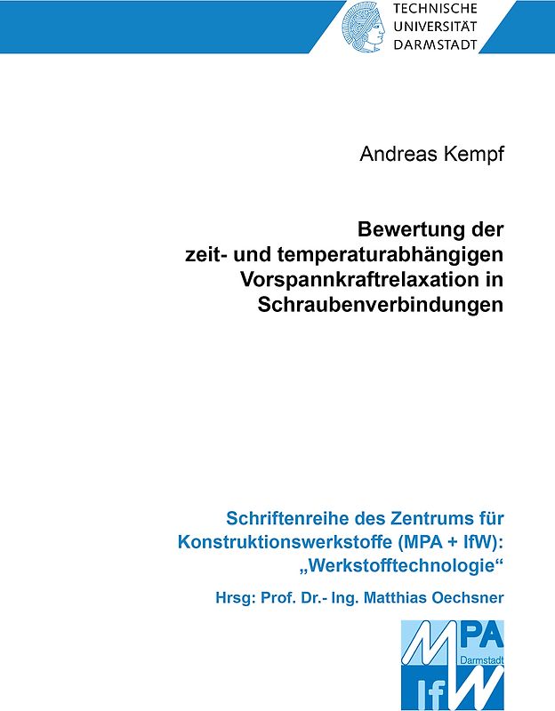 Bewertung der zeit- und temperaturabhängigen Vorspannkraftrelaxation in Schraubenverbindungen